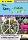 Von Krieg, Frieden & Freiheit - Jürgen Tille-Koch - 9783988410993