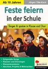 Feste feiern in der Schule - Jürgen Tille-Koch - 9783988411686