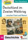 Deutschland im Zweiten Weltkrieg ... zwischen Front und Heimat - Anni Kolvenbach - 9783988413222