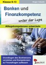 Banken und Finanzkompetenz unter der Lupe / Alltagskompetenz entwickeln - Holger Cebulla - 9783988413468