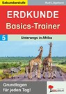 Erdkunde-Basics-Trainer / Band 5: Unterwegs in Afrika - Rudi Lütgeharm - 9783988413505