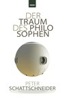 Der Traum des Philosophen - Peter Schattschneider - 9783988571083