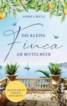 Die kleine Finca am Mittelmeer - Andrea Micus - 9783988651457