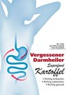 Vergessener Darmheiler Superfood Kartoffel - Imre Kusztrich ; Dr. med. Jan-Dirk Fauteck - 9783988652096
