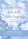 Mein Herz, ich will dich fragen! - Von Liebeslust und Liebesleid - Frank Suchland - 9783988652447