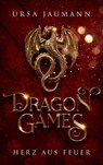 Dragon Games - Herz aus Feuer - Ursa Jaumann - 9783988670182