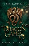 Dragon Games - Flügel aus Stahl - Ursa Jaumann - 9783988670243