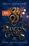 Dragon Games - Liebe aus Flammen - Ursa Jaumann - 9783988670397