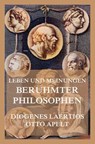 Leben und Meinungen berühmter Philosophen - Diogenes Laertios ; Otto Apelt - 9783988680587