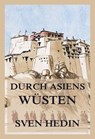 Durch Asiens Wüsten (Band 1 und 2) - Dr. Sven Hedin - 9783988681287