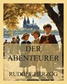 Der Abenteurer - Rudolf Herzog - 9783988681577
