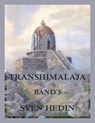 Transhimalaja, Band 3 - Dr. Sven Hedin - 9783988681706