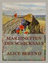 Marionetten des Schicksals - Alice Berend - 9783988681874