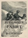 Auf großer Fahrt - Dr. Sven Hedin - 9783988682178