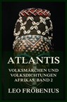 Atlantis: Volksmärchen und Volksdichtungen Afrikas - Leo Frobenius - 9783988682321