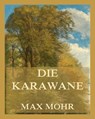 Die Karawane - Max Mohr - 9783988682673