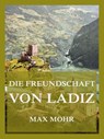Die Freundschaft von Ladiz - Max Mohr - 9783988682741