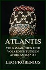 Atlantis: Volksmärchen und Volksdichtungen Afrikas - Leo Frobenius - 9783988683397