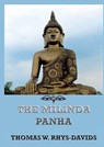 The Milinda Panha: The Questions of King Milinda: Historically Annotated Edition - Thomas William Rhys Davids - 9783988686657