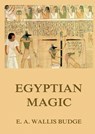 Egyptian Magic: Historically Annotated Edition - E. a. Wallis Budge - 9783988687616