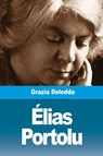 Élias Portolu - Grazia Deledda - 9783988818522