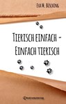 Tierisch einfach - Einfach tierisch - Eva M. Büsching - 9783988852427