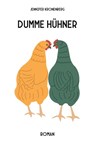 Dumme Hühner - Jennifer Kronenberg - 9783988856937