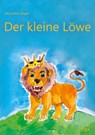 Der kleine Löwe - Roswitha Vogel - 9783988860316