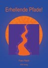 Erhellende Pfade! - Franz Rackl - 9783988860347