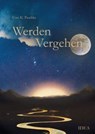 Werden Vergehen - Uwe K. Paschke - 9783988860361