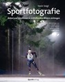 Sportfotografie - Kevin Voigt ; Kerstin Leicht ; Stefan Matzke ; Christina Pahnke ; Manfred Zeitler ; Tom Weller - 9783988902962