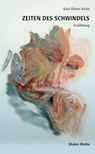 Zeiten des Schwindels - Karl-Dieter Keim - 9783989030138