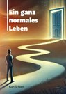 Ein ganz normales Leben - Kurt Schorn - 9783989030626