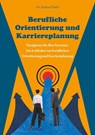 Berufliche Orientierung und Karriereplanung - Burkard Weth - 9783989030763