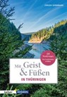 Mit Geist & Füßen. In Thüringen - Jürgen Gerrmann - 9783989050242
