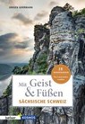 Mit Geist & Füßen Sächsische Schweiz - Jügen Gerrmann - 9783989050310