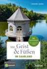 Mit Geist & Füßen im Saarland - Johannes Quirin - 9783989050341