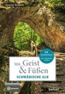 Mit Geist & Füßen Auf der Schwäbischen Alb - Felicitas Wehnert - 9783989050358