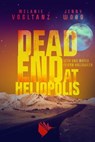 Dead End at Heliopolis - Melanie Vogltanz ; Jenny Wood - 9783989060890