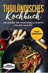 Thailändisches Kochbuch: 150 leckere und traditionelle Rezepte für jede Mahlzeit - Inklusive Nährwertangaben - Simple Cookbooks - 9783989101685