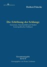 Die Erhöhung der Schlange - Herbert Fritsche - 9783989132382