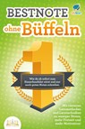 Bestnote ohne Büffeln: Wie du ab sofort zum Einserkandidat wirst und nur noch gute Noten schreibst. Mit cleveren Lernmethoden und Lerntechniken zu weniger Stress, mehr Freizeit und mehr Motivation! - My Brain - 9783989350557