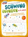 Motivations-Übungsheft! Schwungübungen ab 6 Jahren: Das geniale A4-Mitmachheft für Kindergarten und Vorschule zur Förderung der Feinmotorik und Konzentration - Spielend leicht zu großen Lernerfolgen - Julia Sommerfeld - 9783989351158