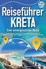 Reiseführer Kreta - Eine unvergessliche Reise: Erkunden Sie alle Traumorte und Sehenswürdigkeiten und erleben Sie Kulinarisches, Action, Spaß, Entspannung uvm. (inkl. interaktivem Kartenkonzept) - Travel World - 9783989351592