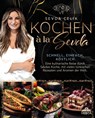 Kochen à la Sevda - Schnell, einfach, köstlich - Sevda Çelik - 9783989351974