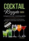 Cocktail Rezepte Buch mit Ratgeberteil zum Mixen - Urlaubsfeeling garantiert! - Eve Barland - 9783989354340