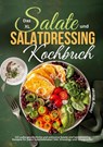 Das XL Salate und Salatdressing Kochbuch - Jenny Wener ; Tiana Tiffert - 9783989354555