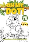 "OH MY DOT!" Dot to Dot books for kids ages 8-12 Hard - Happy Koala Publishing - 9783989356047