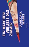 Ein Mädchen verließ das Zimmer - Ulrikka S. Gernes - 9783989410824