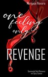 One Feeling Only: Revenge - Margaux Navara - 9783989420038